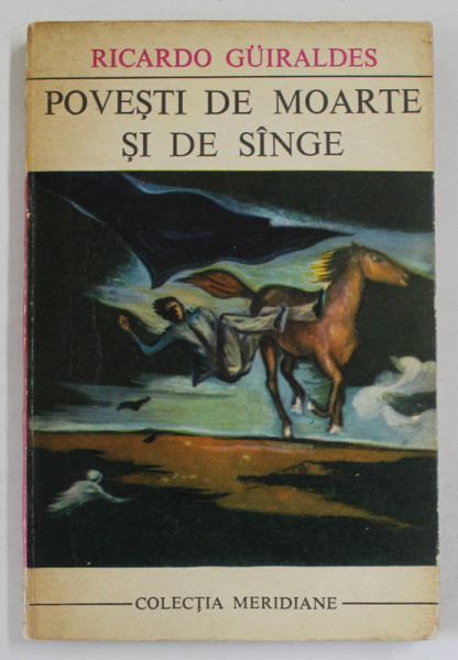 POVESTI DE MOARTE SI DE SANGE de RICARDO GUIRALDES , 1970