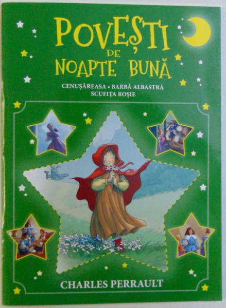 POVESTI DE NOAPTE BUNA: CENUSAREASA, BARBA ALBASTRA, SCUFITA ROSIE de CHARLES PERRAULT, 2018