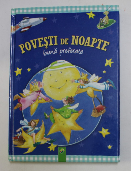 POVESTI DE NOAPTE BUNA PREFERATE de ANNETTE HUBER ...SABINE STREUFERT , ilustratii de FRIEDERICKE GROSEKETTLER , 2000 , PREZINTA PETE SI HALOURI DE APA *
