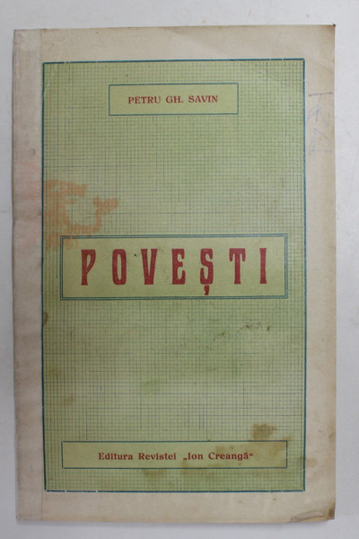 POVESTI de PETRU GH. SAVIN , 1914, PREZINTA PETE SI URME DE UZURA