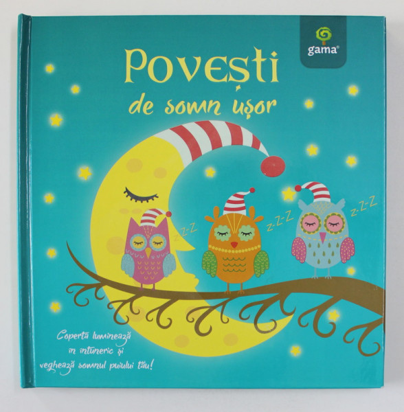 POVESTI DE SOMN USOR , 2016 , COPERTA LUMINEAZA IN INTUNERIC *