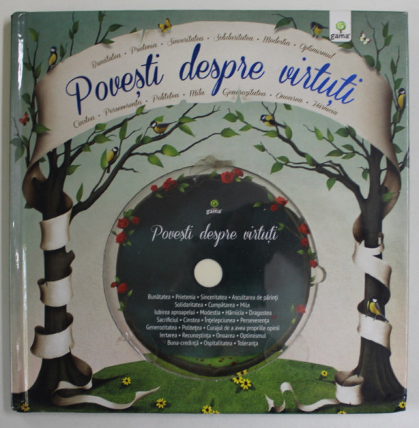 POVESTI DESPRE VIRTUTI , editor DIANA MOCANU , ilustratii de NICOLAE TONITA , 2016 , LIPSA CD