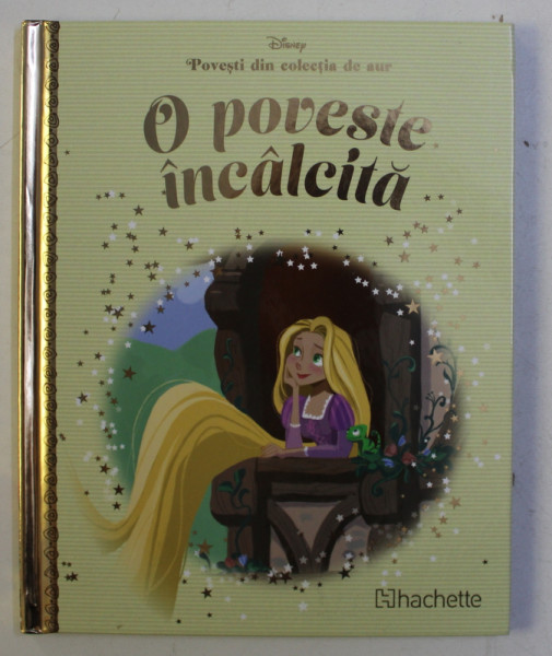 POVESTI DIN COLECTIA DE AUR  , VOLUMUL 27 -  O POVESTE INCALCITA  , SERIA DISNEY , 2018