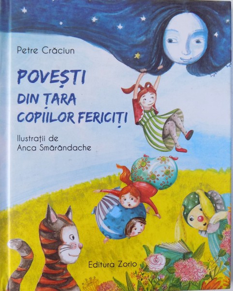 POVESTI DIN TARA COPIILOR FERICITI de PETRE CRACIUN , 2016