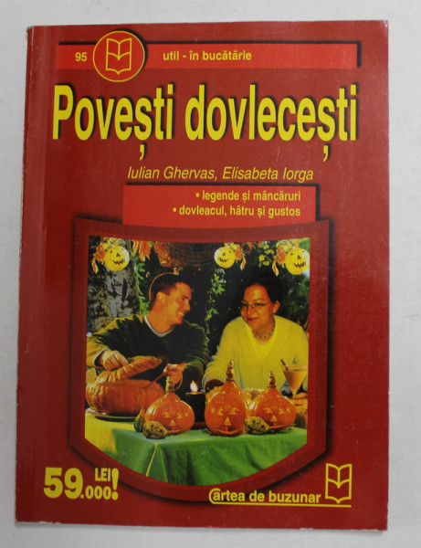 POVESTI DOVLECESTI de IULIAN GHERVAS si ELISABETA IORGA , ANII  '2000