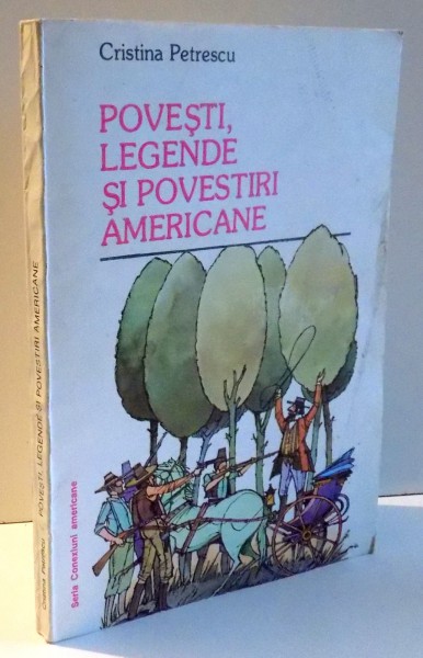 POVESTI, LEGENDE SI POVESTIRI AMERICANE de CRISTINA PETRESCU , 1992