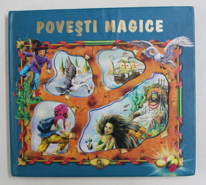 POVESTI MAGICE , ilustratori GALIN GHEORGHIEV si SVETLANA KNIAZEVA , 2009, PREZINTA MICI INSEMNARI CU STILOUL *