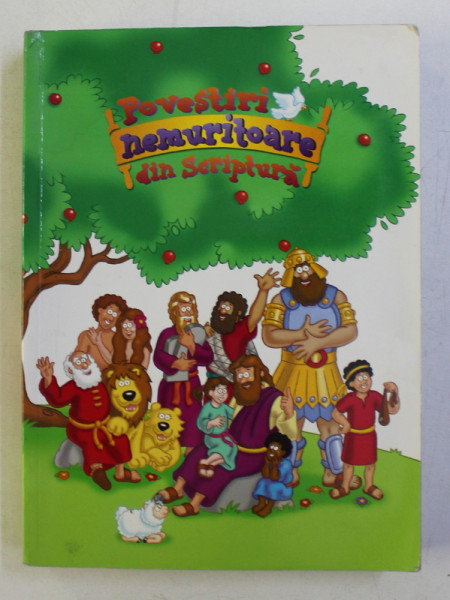 POVESTIRI NEMURITOARE DIN SCRIPTURA , ilustratiile de KELLY PULLEY , 2006