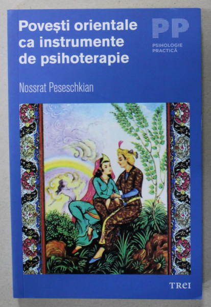 POVESTI ORIENTALE CA INSTRUMENTE DE PSIHOTERAPIE de NOSSRAT PESESCHKIAN , 2017