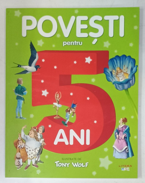 POVESTI PENTRU 5 ANI , ilustrate de TONY WOLF , 2022