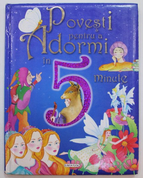 POVESTI PENTRU A ADORMI IN 5 MINUTE , ilustratii de M. GREZ si E. TRUJILLO , 2009