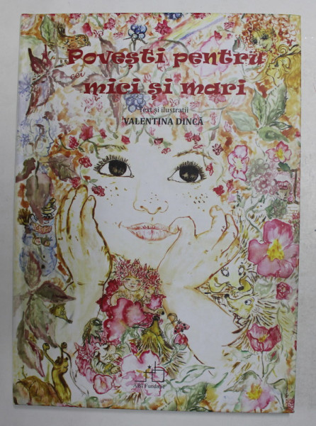 POVESTI PENTRU CEI MICI SI MARI , text si ilustratii de  VALENTINA DINCA , 2012