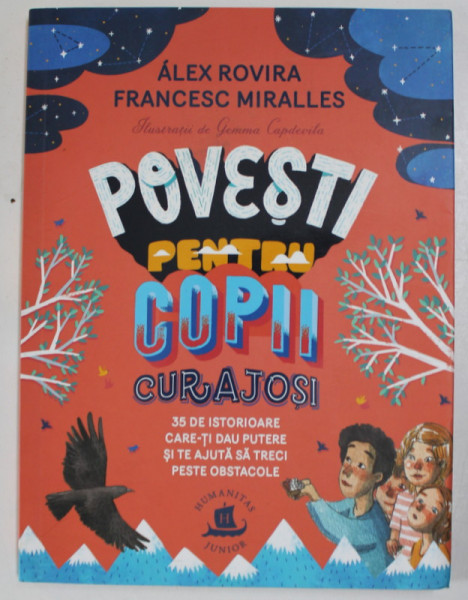 POVESTI PENTRU COPII CURAJOSI de ALEX ROVIRA si FRANCESC MIRALLES , 2022
