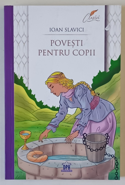 POVESTI PENTRU COPII de IOAN SLAVICI , 2022