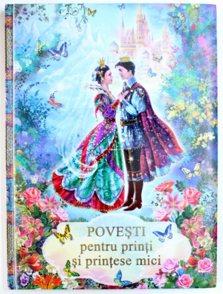POVESTI PENTRU PRINTI SI PRINTESE MICI de A . AVAKIMOV ...A . SASKOV , ilustratii de KSENIA KOLOVA