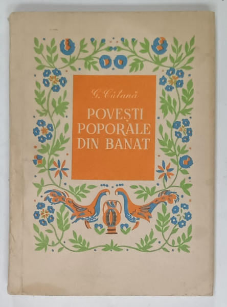 POVESTI POPORALE DIN BANAT de G. CATANA , 1956