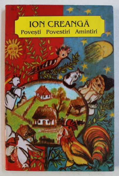 POVESTI , POVESTIRI , AMINTIRI de ION CREANGA , 2006