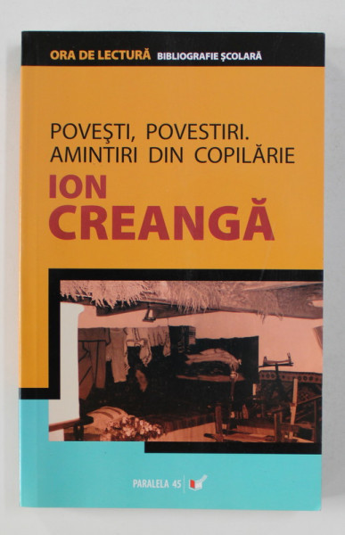 POVESTI , POVESTIRI . AMINTIRI DIN COPILARIE de ION CREANGA , 2006