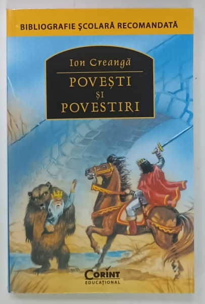 POVESTI SI POVESTIRI de ION CREANGA , 2015, COPERTA BROSATA