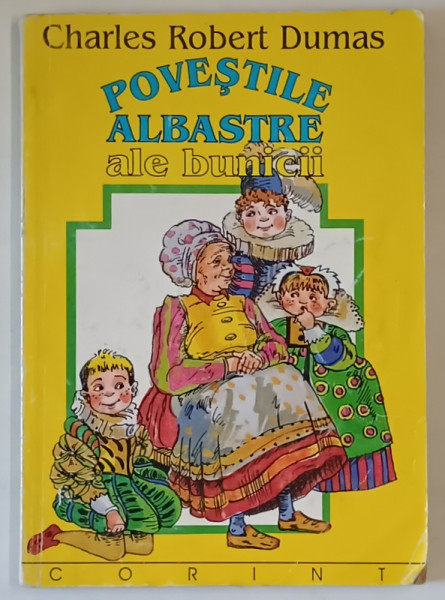 POVESTILE ALBASTRE ALE BUNICII de CHARLES ROBERT DUMAS , ilustratii originale de HENRY MORIN , 1996