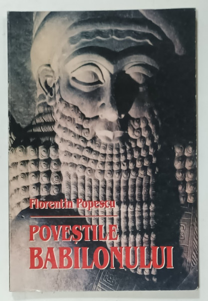 POVESTILE BABILONULUI de FLORENTIN POPESCU , 2000