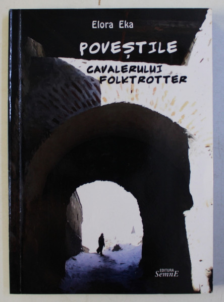 POVESTILE CAVALERULUI FOLKTROTTER de ELORA EKA , 2015