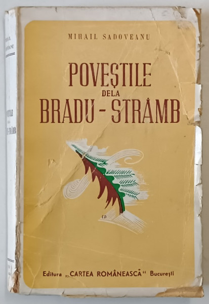 POVESTILE DE LA BRADU-STRAMB de MIHAIL SADOVEANU *PREZINTA URME DE UZURA