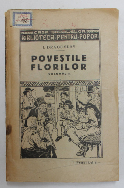 POVESTILE FLORILOR de I. DRAGOSLAV , VOLUMUL II , EDITIE INTERBELICA