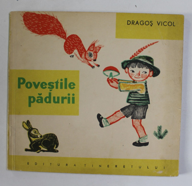 POVESTILE PADURII de DRAGOS VICOL, coperta si ilustratii de GH. ADOC , 1965