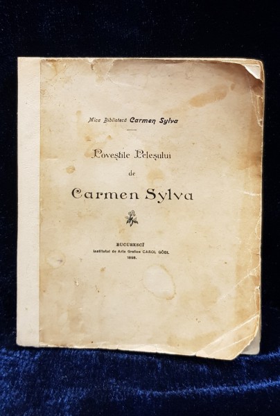 POVESTILE PELESULUI de CARMEN SYLVA - BUCURESTI 1898