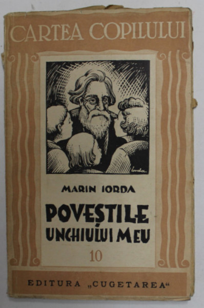 POVESTILE UNCHIULUI MEU de MARIN IORDA , cu desenele autorului , 1939