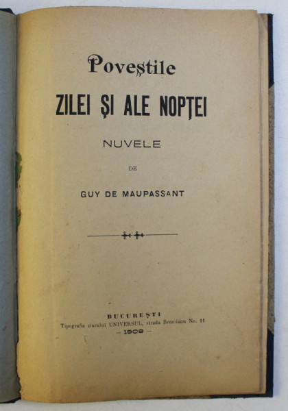 POVESTILE ZILEI SI ALE NOPTEI , NUVELE de GUY DE MAUPASSANT , 1909