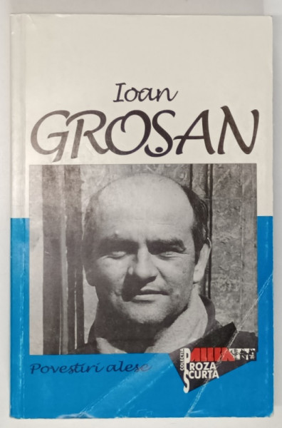 POVESTIRI ALESE de IOAN GROSAN , 1999