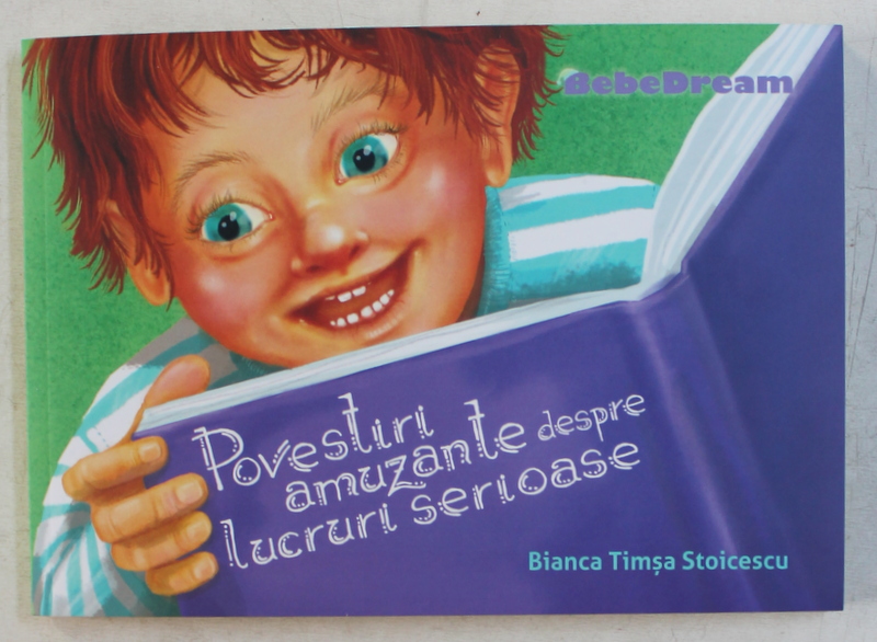 POVESTIRI AMUZANTE DESPRE LUCRURI SERIOASE de BIANCA TIMSA STOICESCU , 2017 + CD