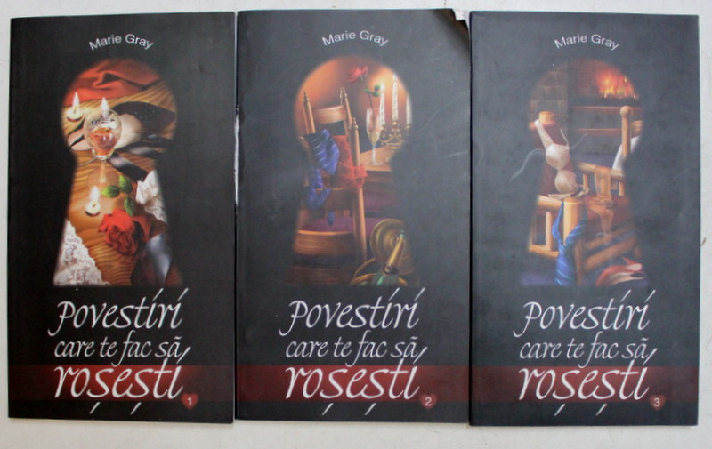 POVESTIRI CARE TE FAC SA ROSESTI de MARIE GRAY , VOL I-III,  2004