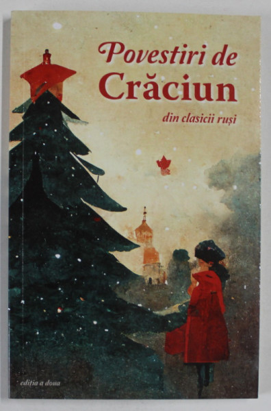 POVESTIRI DE CRACIUN DIN CLASICII RUSI , EDITIA A II - A , 2023