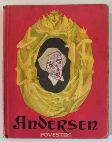 POVESTIRI de HANS CHRISTIAN ANDERSEN , ILUSTRATII de PETRE VULCANESCU  , 1968