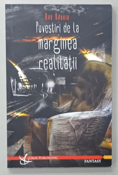 POVESTIRI  DE LA MARGINEA REALITATII de DAN RADOIU , 2015