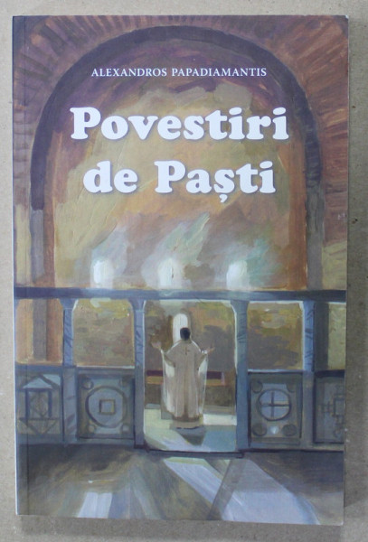 POVESTIRI DE PASTI de ALEXANDROS PAPADIAMANTIS , ANII '2000