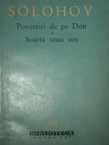 POVESTIRI DE PE DON SI SOARTA UNUI OM de  SOLOHOV