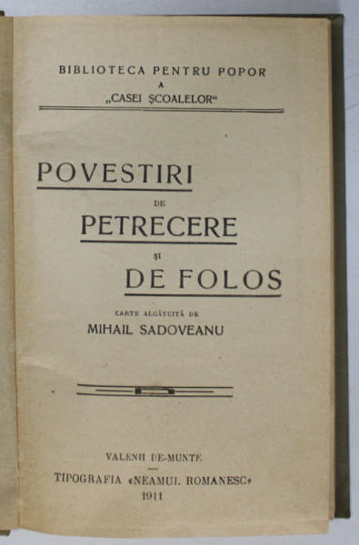 POVESTIRI DE PETRECERE SI DE FOLOS , carte alcatuita de MIHAIL SADOVEANU , 1911