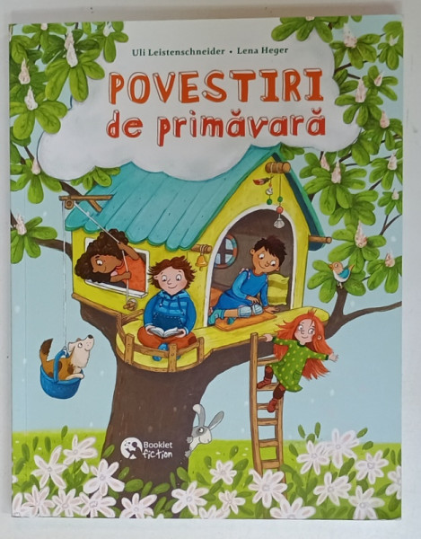 POVESTIRI DE PRIMAVARA de ULI LEISTENSCHNEIDER , ilustratii de LENA HEGER , 2024