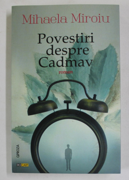 POVESTIRI DESPRE CADMAV , roman de MIHAELA MIROIU , 2021