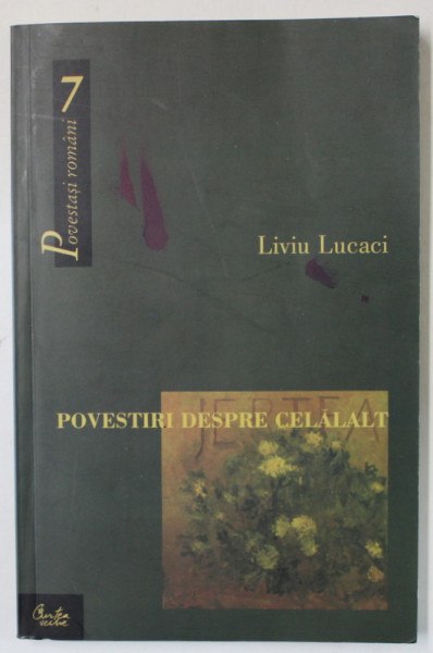 POVESTIRI DESPRE CELALALT de LIVIU LUCACI , 2006