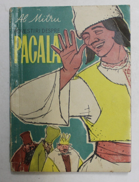 POVESTIRI DESPRE PACALA de AL. MITRU , desene de EUGEN TARU , 1961 , COTORUL ESTE LIPIT CU SCOCI
