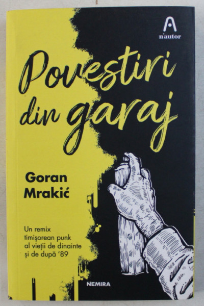 POVESTIRI DIN GARAJ de GORAN MRAKIC , 2018