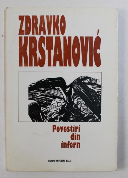 POVESTIRI DIN INFERN de ZDRAVKO KRSTANOVIC , 1997