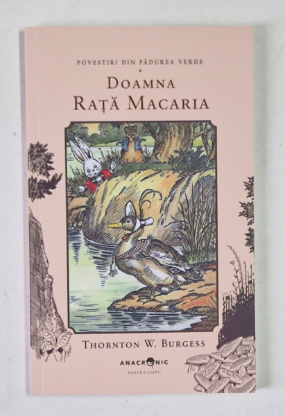 POVESTIRI DIN PADUREA VERDE , DOAMNA RATA MACARIA de THORNTON W. BURGESS , 2025