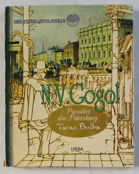 POVESTIRI DIN PETERSBURG , TARAS BULBA de N. V. GOGOL , 1998
