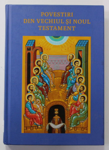 POVESTIRI DIN VECHIUL SI NOUL TESTAMENT , 2019